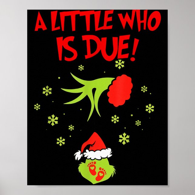 A Little Who Is Due Shirt Christmas Pregnancy  Poster (Front)