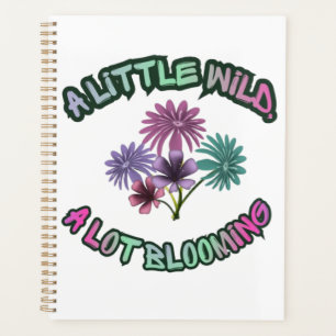 A Little Wild A Lot Blooming Floral Aesthetic Planner