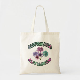 A Little Wild A Lot Blooming Floral Aesthetic Tote Bag