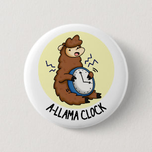 A-llama Clock Cute Llama Pun 6 Cm Round Badge