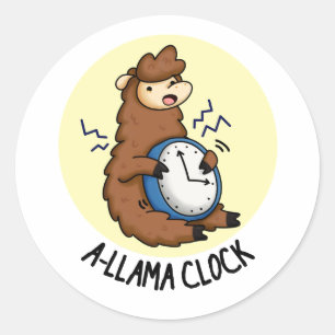 A-llama Clock Funny Llama Pun  Classic Round Sticker