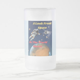 A look from Space, as the World burns Frosted Glass Beer Mug