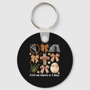 A Lot Can Happen In 3 Days Coquette Bow Easter Wom Key Ring