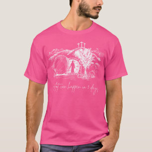 A Lot Can Happen In 3 Days Easter Jesus Christ Goo T-Shirt