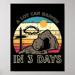 A Lot Can Happen In 3 Days Easter Religious Bible Poster