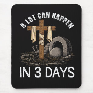 A Lot Can Happen In 3 Days Easter Religious Mouse Mat