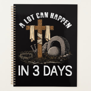 A Lot Can Happen In 3 Days Easter Religious Planner