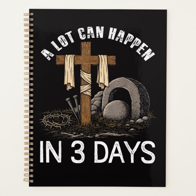 A Lot Can Happen In 3 Days Easter Religious Planner (Front)