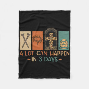 A Lot Can Happen In 3 Days Easter Religious Women Fleece Blanket