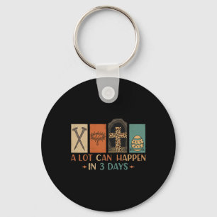 A Lot Can Happen In 3 Days Easter Religious Women  Key Ring