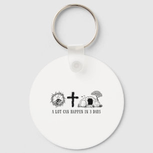 A Lot Can Happen In 3 Days Easter Religious Women Key Ring