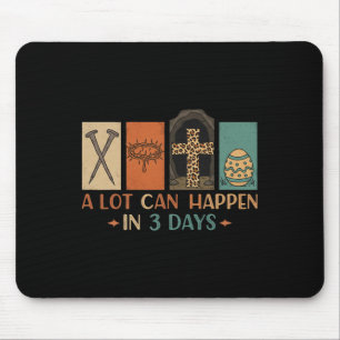 A Lot Can Happen In 3 Days Easter Religious Women Mouse Mat