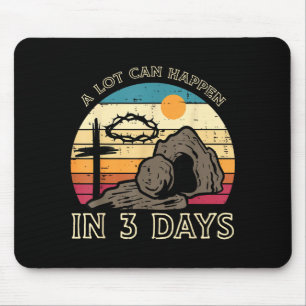A Lot Can Happen In 3 Days Easter Religious Women Mouse Mat