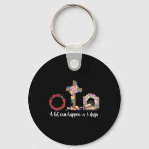 A Lot Can Happen In 3 Days Floral Christian Easter Key Ring