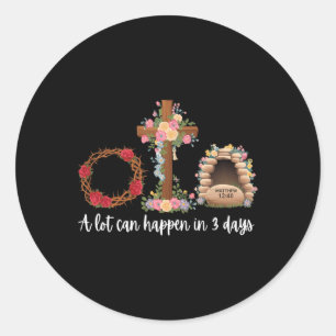A Lot Can Happen In 3 Days Floral Cross Christian  Classic Round Sticker