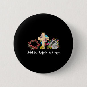 A Lot Can Happen In 3 Days Floral Retro Vintage Ea 6 Cm Round Badge