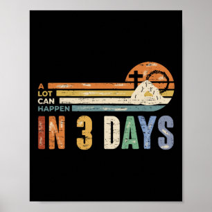 A Lot Can Happen In 3 Days Floral Retro Vintage Ea Poster