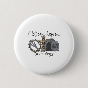 A Lot Can Happen In 3 Days Happy Easter Christian  6 Cm Round Badge