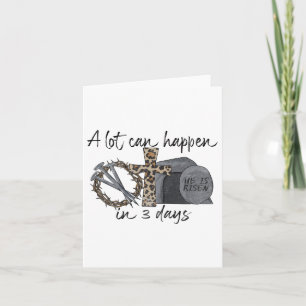 A Lot Can Happen In 3 Days Happy Easter Christian Card