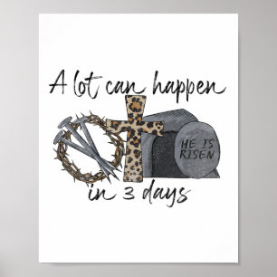 A Lot Can Happen In 3 Days Happy Easter Christian  Poster