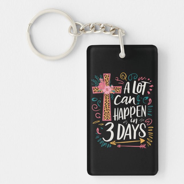 A Lot Can Happen In 3 Days Jesus Easter Key Ring (Front)