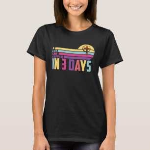 A Lot Can Happen in 3 Days Vintage Christian Easte T-Shirt