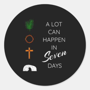 A Lot Can Happen In 7 Days Palm Sunday Holy Week E Classic Round Sticker