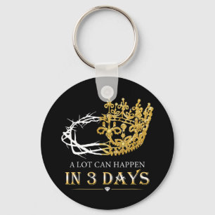 A Lot Can Happen In Three Days Jesus Christian T-S Key Ring