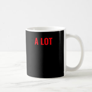 A Lot Going On At The Moment Eras Concert Tour  Coffee Mug