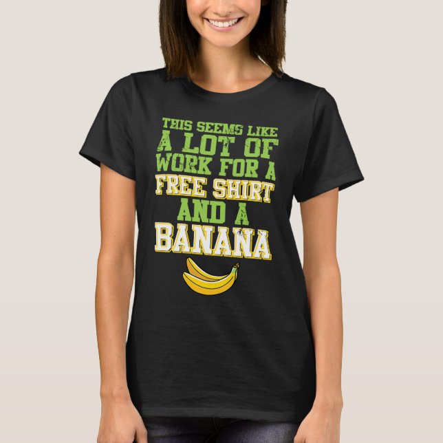 A lot of work free  and banana cross country jogge T-Shirt (Front)