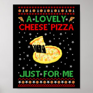 A Lovely Cheese Pizza Alone Fun Kevin X-mas Home Poster