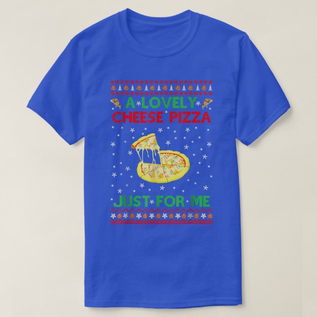 A Lovely Cheese Pizza Alone Funny Kevin Christmas  T-Shirt (Design Front)