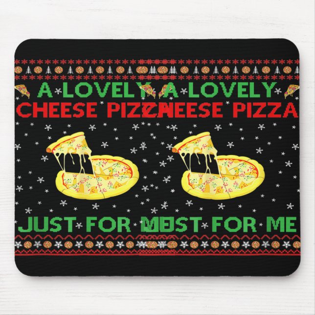 A Lovely Cheese Pizza Alone Funny Kevin X Mas Home Mouse Mat (Front)