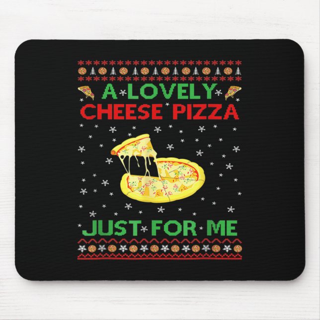 A Lovely Cheese Pizza Alone Funny Kevin X Mas Home Mouse Mat (Front)