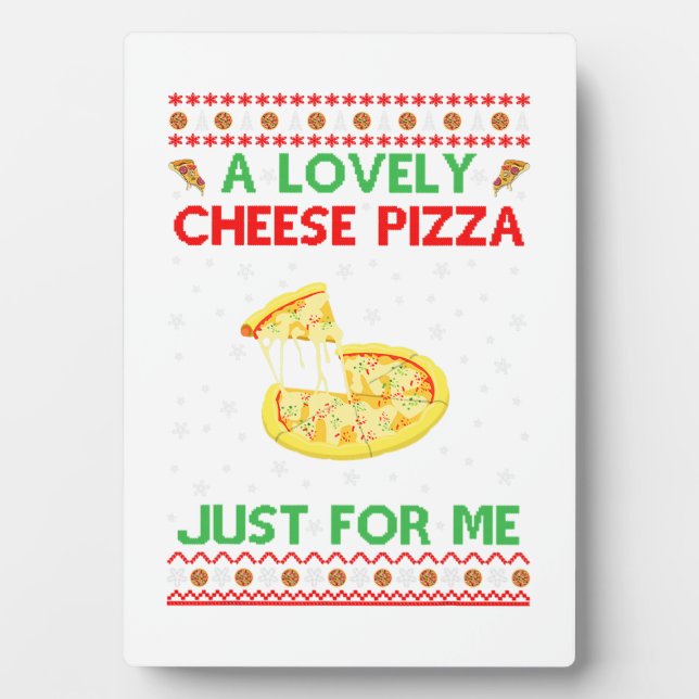 A Lovely Cheese Pizza Shirt Alone Funny Kevin X-Ma Plaque (Front)