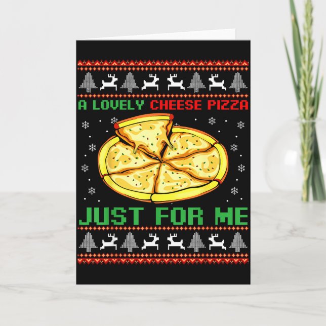 A Lovely Cheese Zza Just For Me Christmas Tree  Card (Front)