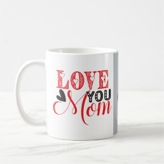 A lovely love you mum coffee mug