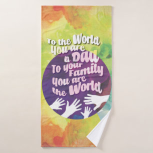 A loving Dad Bath Towel