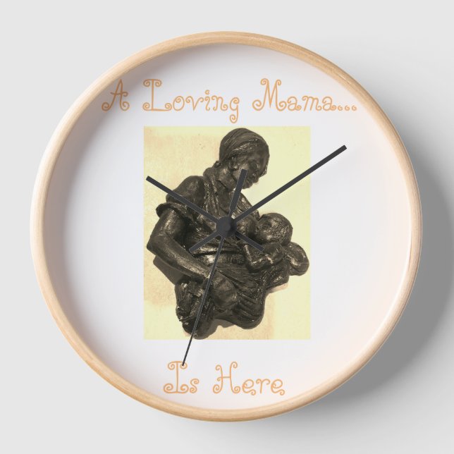 A Loving Mama Is Here Wall Clock (Front)