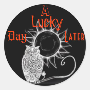 A Lucky Day Later Classic Round Sticker