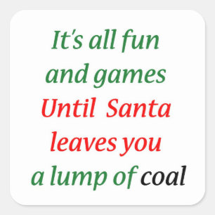A Lump Of Coal Square Sticker