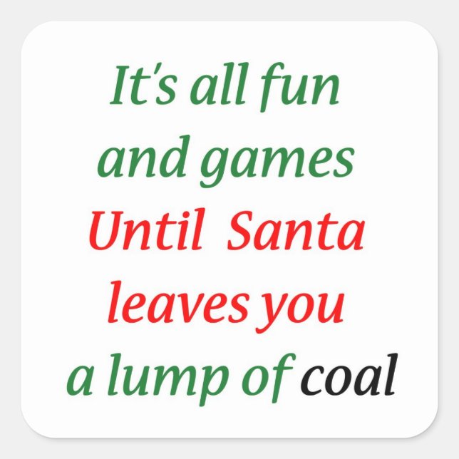 A Lump Of Coal Square Sticker (Front)