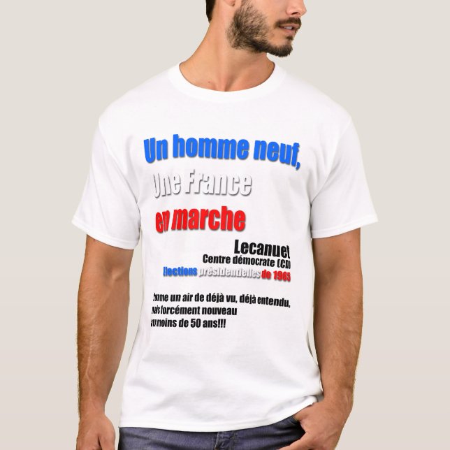 A man, France On the Move - Elections 2017 T-Shirt (Front)
