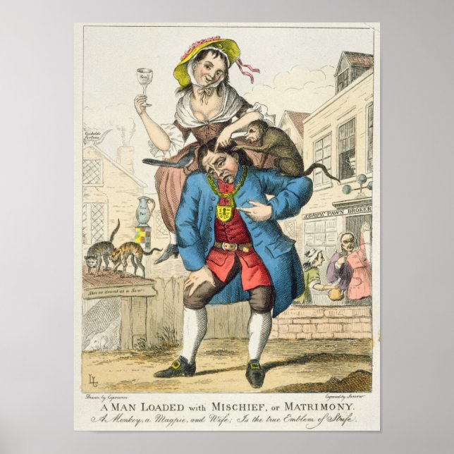A Man Loaded with Mischief, or Matrimony, c.1766 Poster (Front)