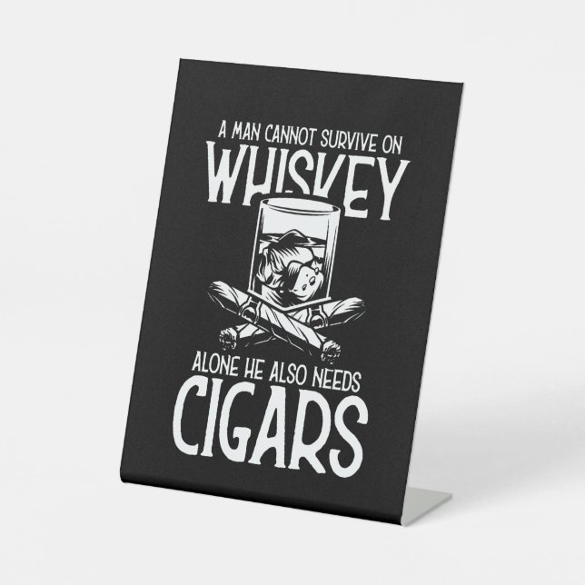 A Man Who Loves Whiskey And Cigar Pedestal Sign (Front)