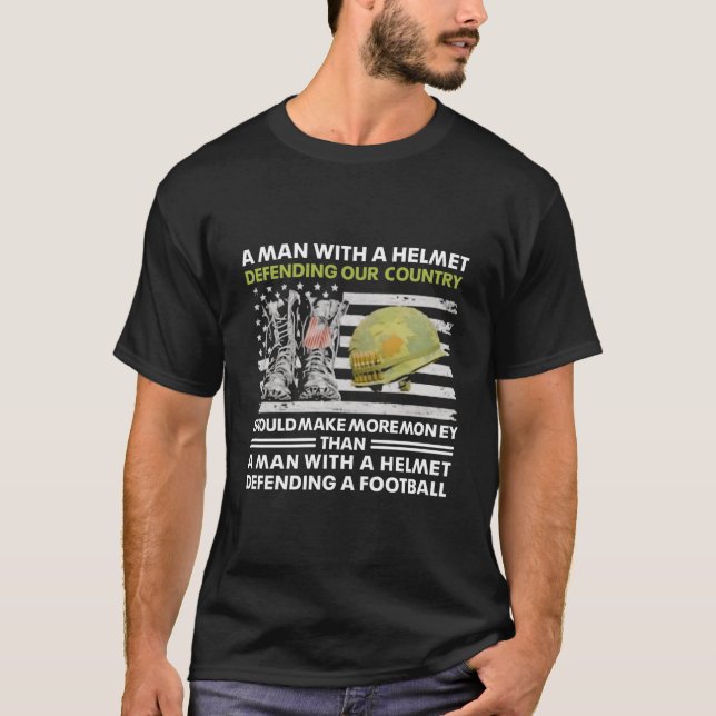 A Man With A Helmet Defending Our Country America  T-Shirt (Front)