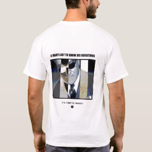 A Man's Got To Know His Variations T-Shirt