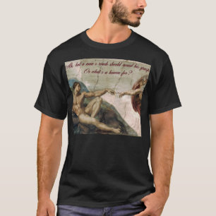 A Man's Reach Should Exceed His Grasp T-Shirt
