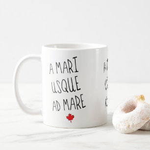A Mari Usque Ad Mare Mug Canada Motto