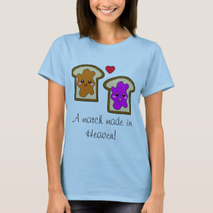 "A Match Made in Heaven!" PB & J T-Shirt
